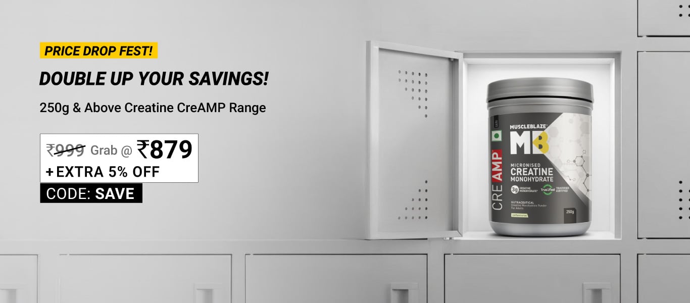 Price Drop Fest: 250g and above Creatine CreAMP Range @ 879 + Extra 5% Off,code: SAVE